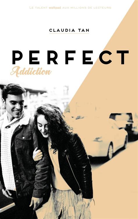 perfect addiction wattpad|Claudia Tan (Author of Perfect Addiction)